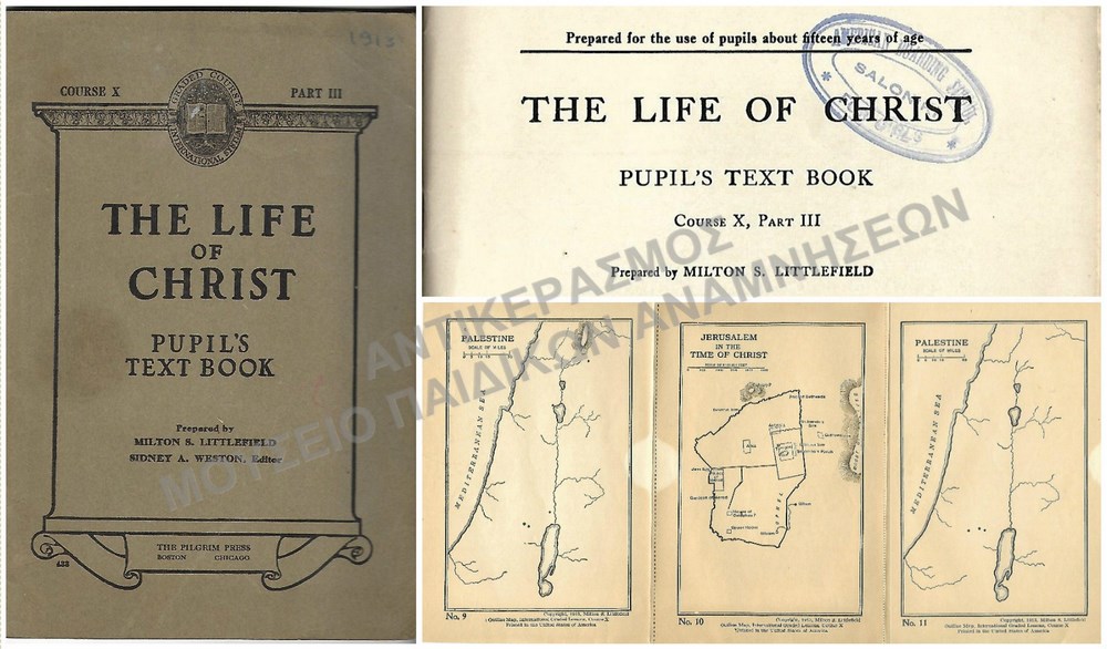 THE LIFE OF CHRIST PUPIL΄S TEXT BOOK 1913 ΜΕ ΣΦΡΑΓΙΔΑ ΑΜΕΡΙΚΑΝΙΚΟΥ ΟΙΚΟΤΡΟΦΕΙΟ ΓΙΑ ΚΟΡΙΤΣΙΑ ΚΑΙ ΠΡΟΣΘΕΤΟ ΕΝΘΕΤΟ