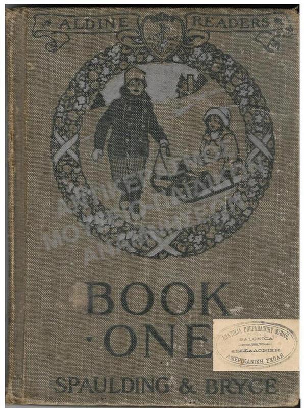 ALDINE READERS BOOK ONE, 1916 BΙΒΛΙΟ ΜΕ ΣΦΡΑΓΙΔΑ ΑΠΟ ΤΟ ΚΟΛΕΓΙΟ ΑΝΑΤΟΛΙΑ