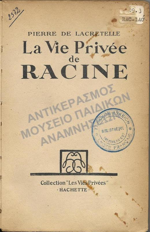 LA VIE PRIVEE DE RACINE, 1949, ΒΙΒΛΙΟ ΑΠΌ ΤΗ ΒΙΒΛΙΟΘΗΚΗ ΤΟΥ ΓΑΛΛΙΚΟΥ ΣΧΟΛΕΙΟΥ LYCEE FRANCAIS