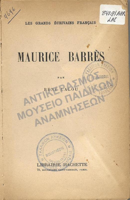 MAURICE BARRES, 1950, ΒΙΒΛΙΟ ΑΠΌ ΤΗ ΒΙΒΛΙΟΘΗΚΗ ΤΟΥ ΓΑΛΛΙΚΟΥ ΣΧΟΛΕΙΟΥ LYCEE FRANCAIS